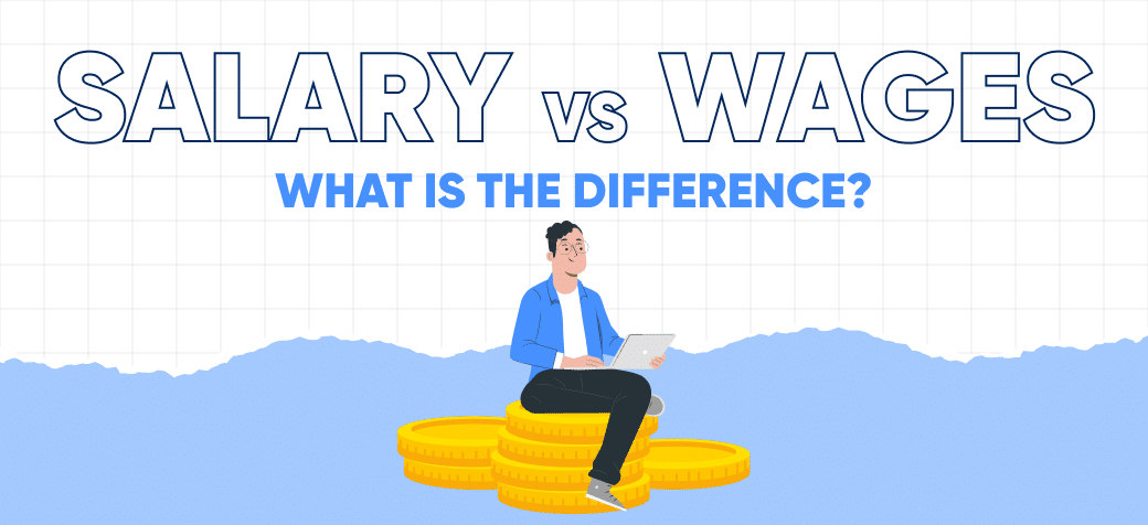 Wage vs Salary: Definition, Types, Pros, Cons, and Difference